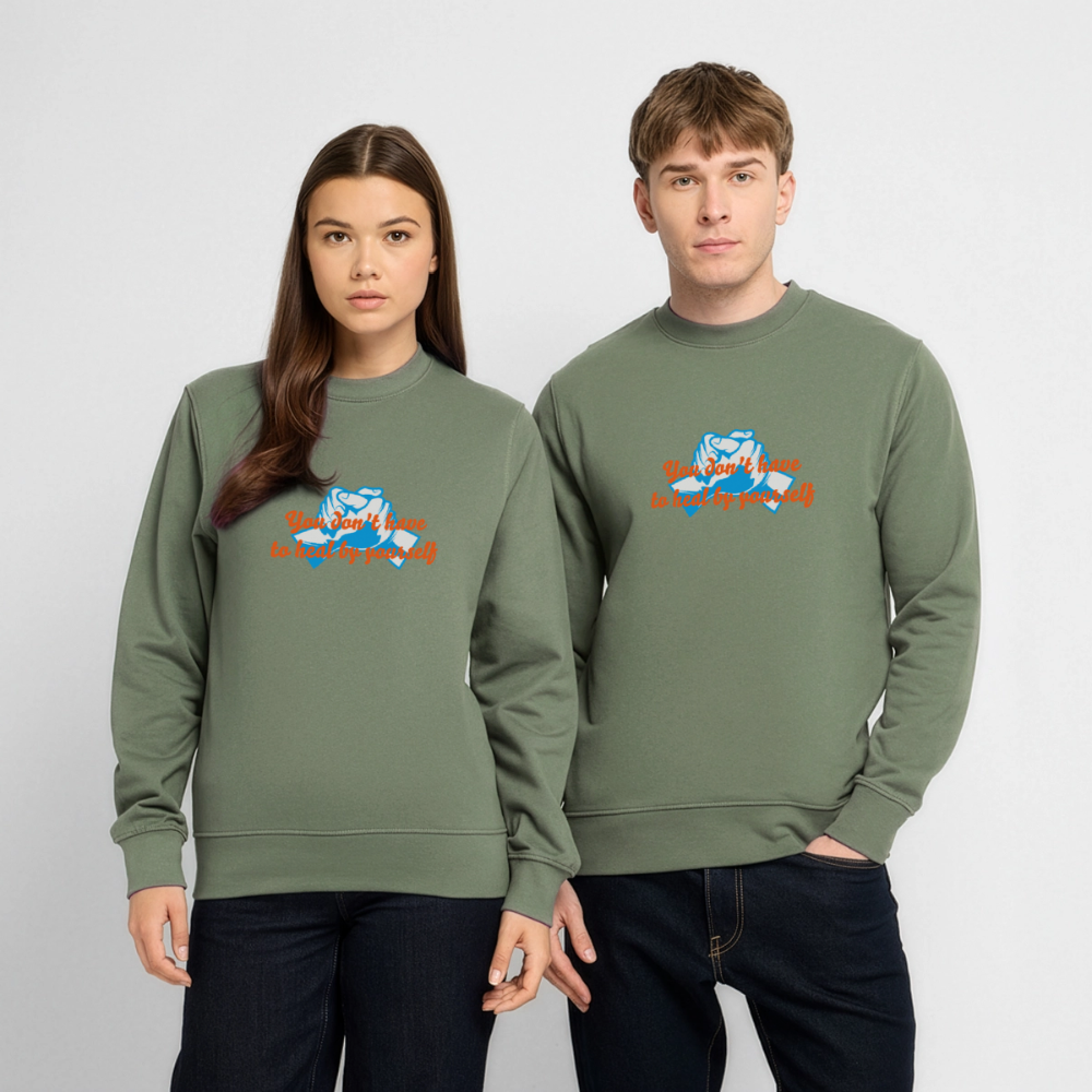 You don't have to heal ... - Unisex Sweater - legergroen