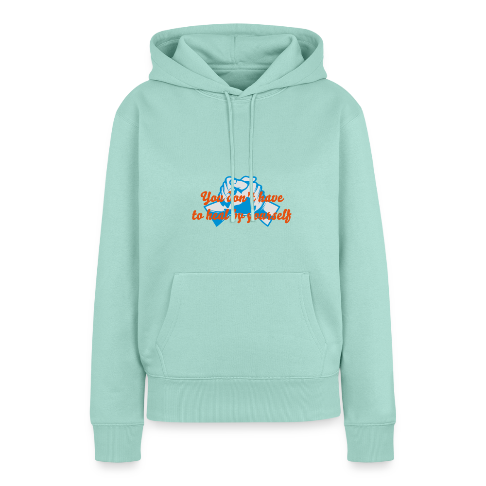 You don't have to heal ... - Women Hoodie - mint 