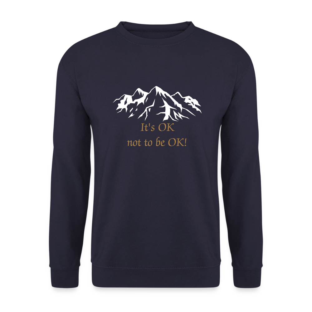 It's OK not to be OK! - Unisex Sweater - navy