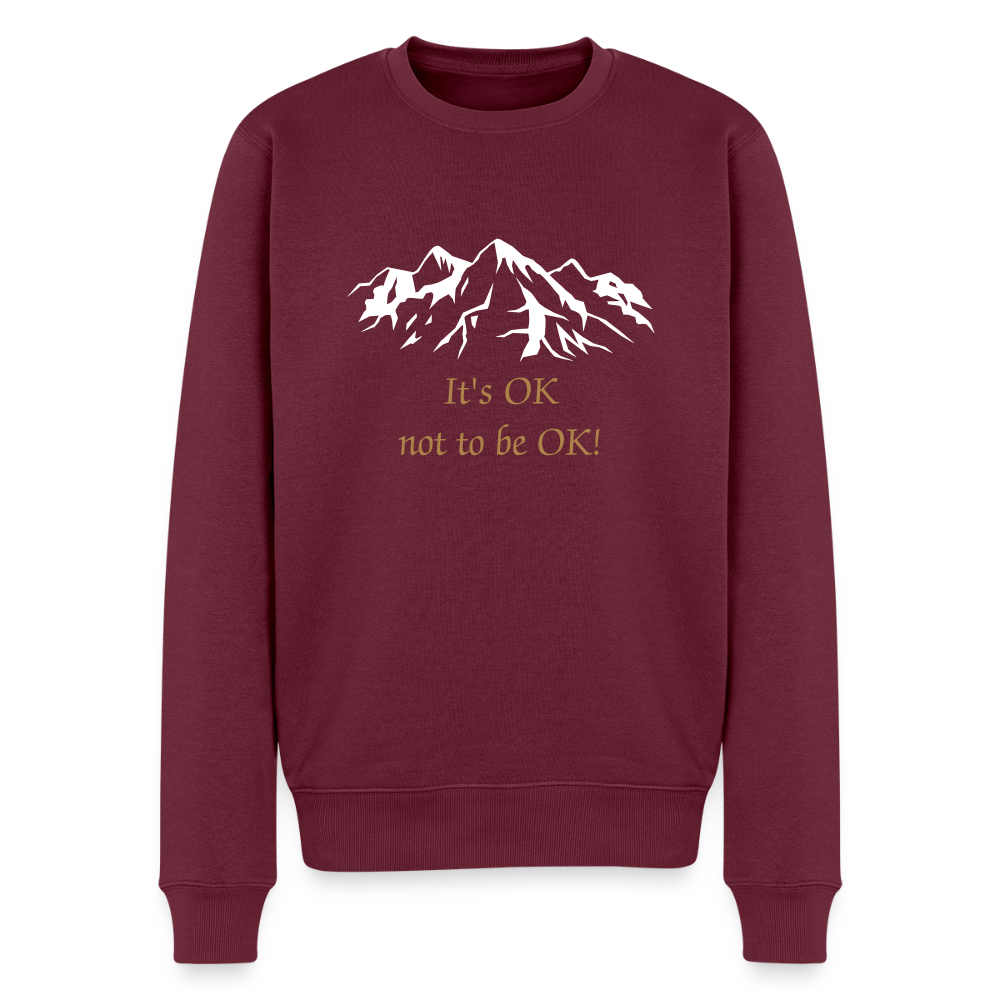 It's OK not to be OK! - Men Premium Sweater - bourgondisch