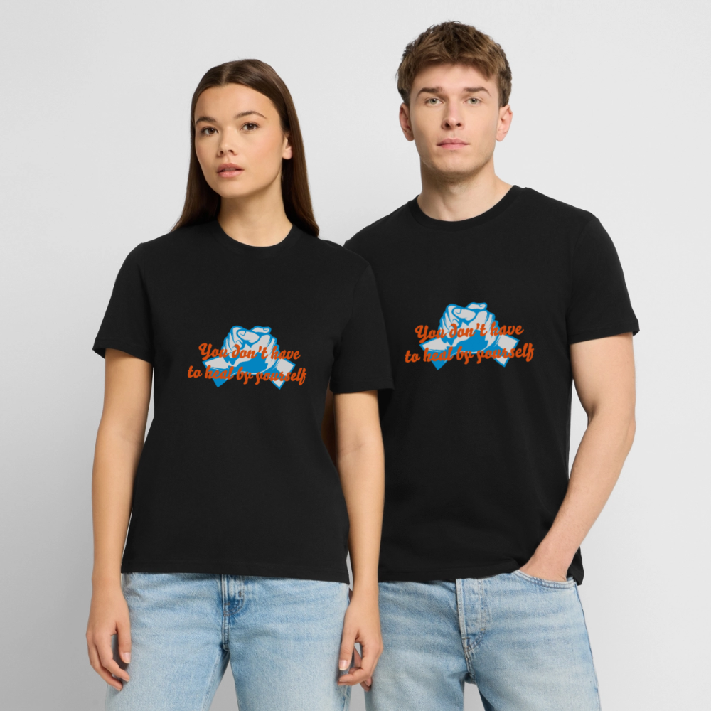 You don't have to heal ... - Unisex T-shirt - zwart