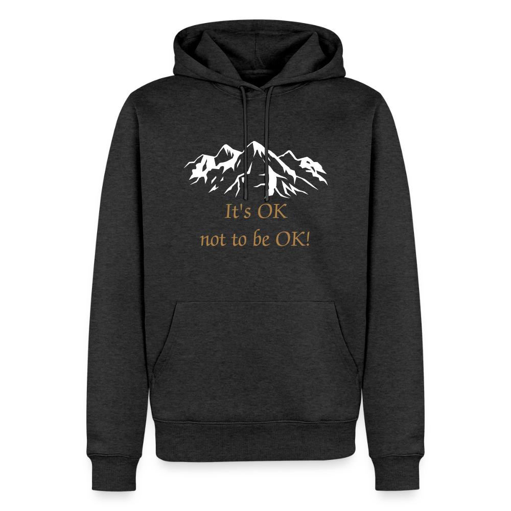 It's OK not to be OK! - men Hoodie - antraciet gemêleerd