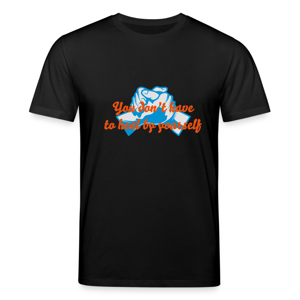 You don't have to heal ... - Unisex T-shirt - zwart