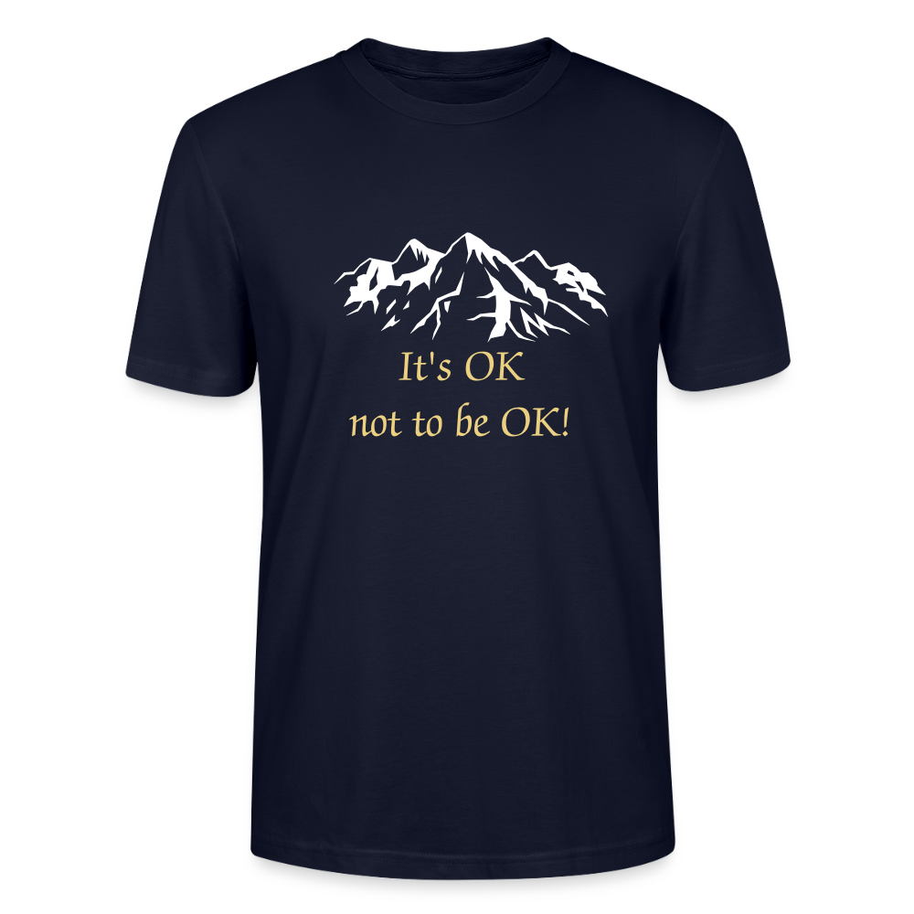 It's OK not to be OK!  Unisex T-shirt - marine
