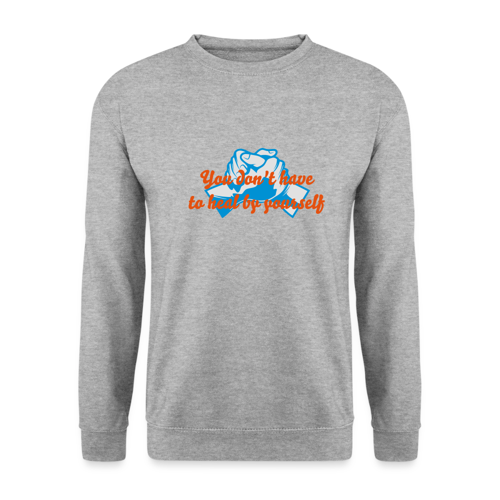 You don't have to heal ... - Unisex Sweater - witgrijs gemêleerd
