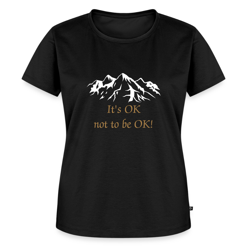 It's OK not to be OK! - Women Premium T-shirt - zwart