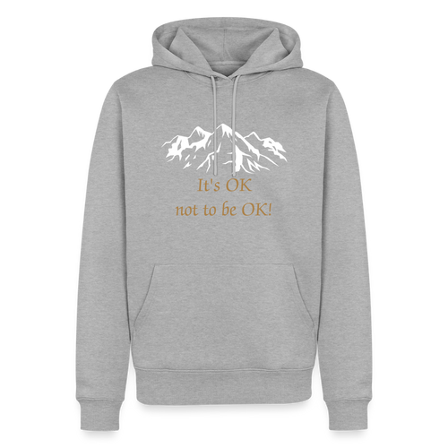 It's OK not to be OK! - men Hoodie - grijs gemêleerd