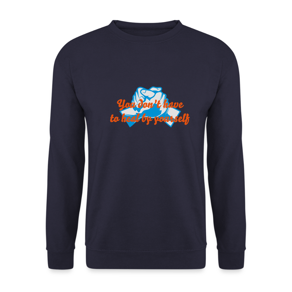You don't have to heal ... - Unisex Sweater - navy