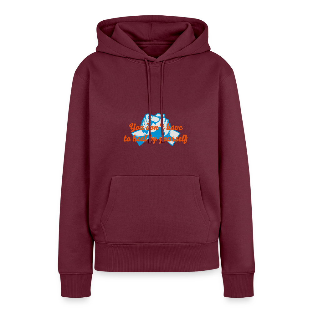 You don't have to heal ... - Women Hoodie - bourgondisch
